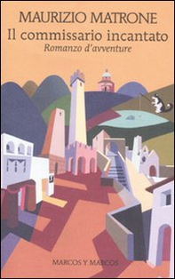 Il commissario incantato - Librerie.coop Il commissario incantato - Librerie.coop