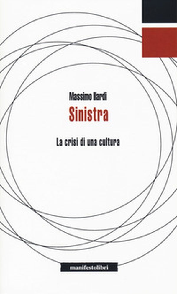 Sinistra. La crisi di una cultura - Librerie.coop Sinistra. La crisi di una cultura - Librerie.coop