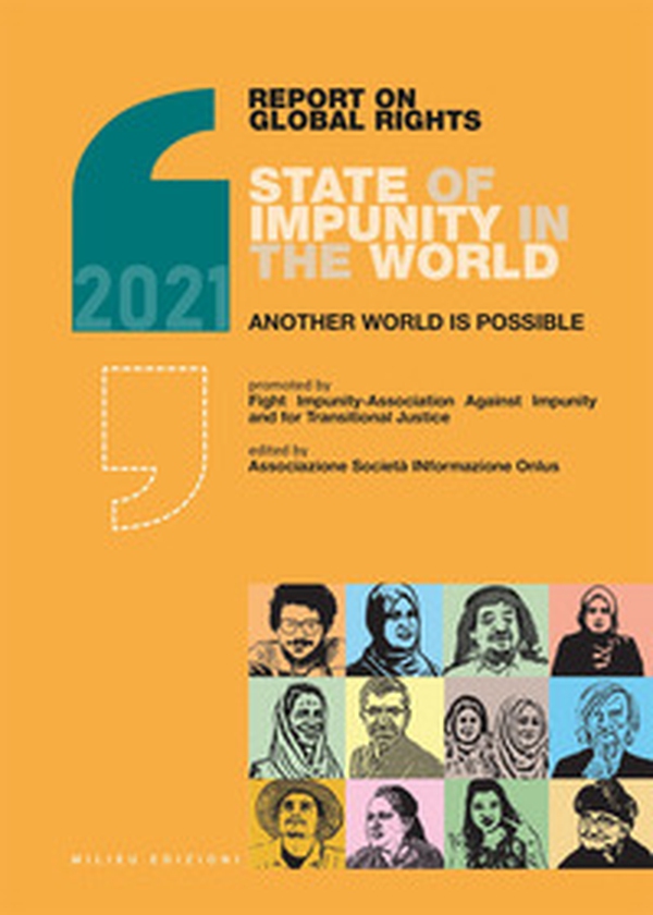 Report on global rights 2021. State of impunity in the world. Another world is possible - Librerie.coop Report on global rights 2021. State of impunity in the world. Another world is possible - Librerie.coop