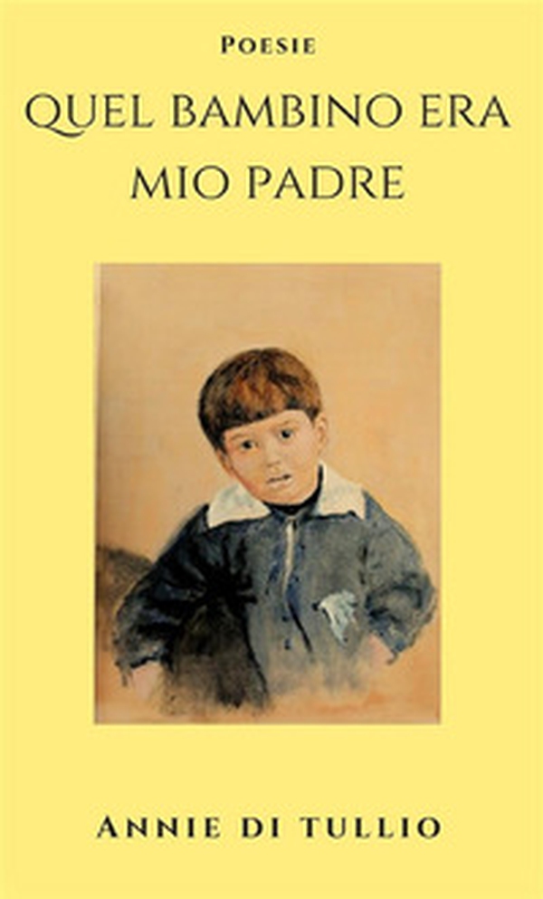 Quel bambino era mio padre - Librerie.coop Quel bambino era mio padre - Librerie.coop