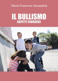 Il bullismo. Aspetti giuridici - Librerie.coop