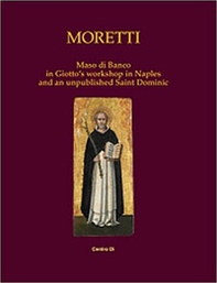 Maso di Banco in Giotto's workshop in Naples and an unpublished Saint Dominic - Librerie.coop