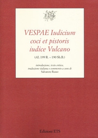 Vespae iudicium coci et pistoris iudice Vulcano (AL 199 R. - 190 Sh.B.) - Librerie.coop