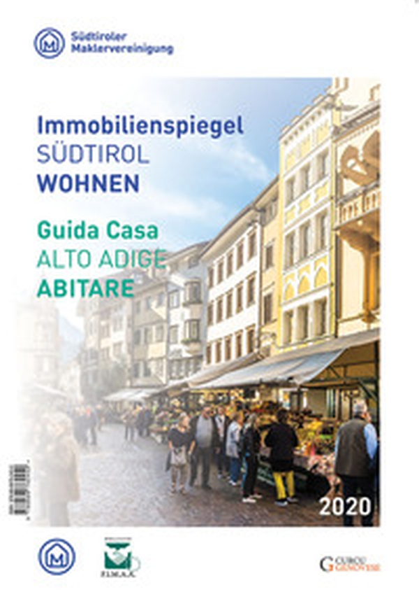 Guida casa Alto Adige. Abitare 2020-Immobilienspiegel Südtirol. Wohnen 2020 - Librerie.coop Guida casa Alto Adige. Abitare 2020-Immobilienspiegel Südtirol. Wohnen 2020 - Librerie.coop