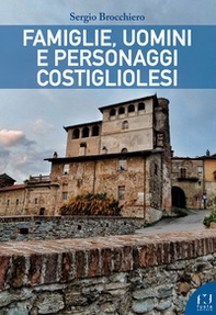 Famiglie, uomini e personaggi costigliolesi - Librerie.coop