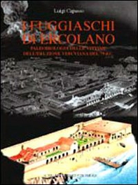 I fuggiaschi di Ercolano. Paleobiologia delle vittime dell'eruzione vesuviana del 79 d. C. - Librerie.coop I fuggiaschi di Ercolano. Paleobiologia delle vittime dell'eruzione vesuviana del 79 d. C. - Librerie.coop