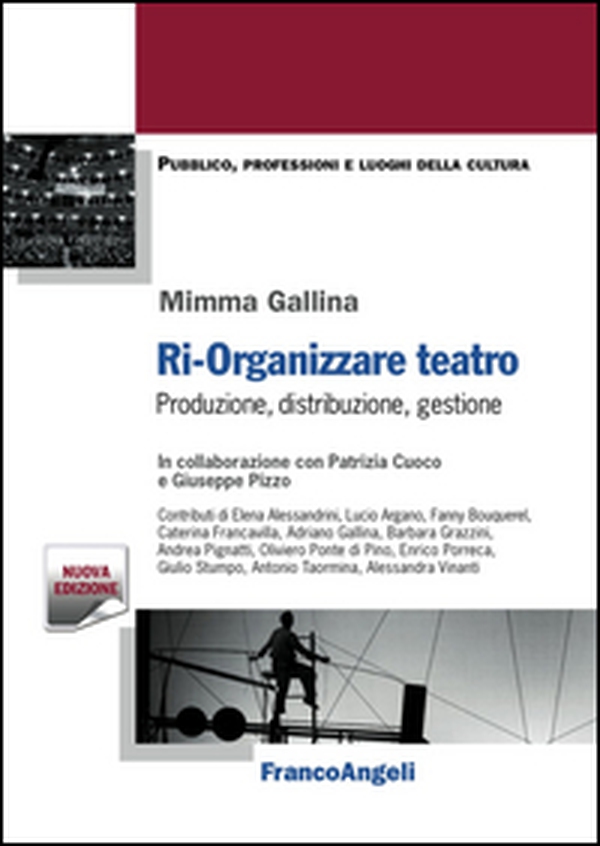 Ri-organizzare teatro. Produzione, distribuzione, gestione - Librerie.coop Ri-organizzare teatro. Produzione, distribuzione, gestione - Librerie.coop