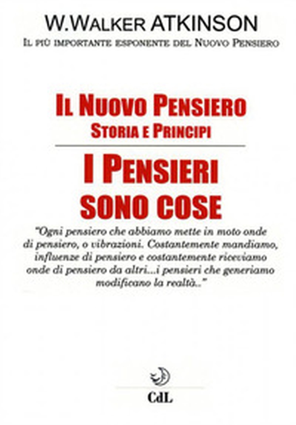 Il nuovo pensiero. I pensieri sono cose - Librerie.coop Il nuovo pensiero. I pensieri sono cose - Librerie.coop
