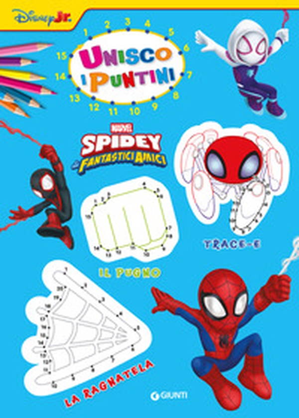 Spidey e i suoi fantastici amici. Unisco i puntini - Librerie.coop Spidey e i suoi fantastici amici. Unisco i puntini - Librerie.coop