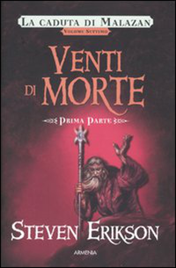 Venti di morte. Una storia tratta dal libro Malazan dei Caduti - Vol. 7\1 - Librerie.coop Venti di morte. Una storia tratta dal libro Malazan dei Caduti - Vol. 7\1 - Librerie.coop