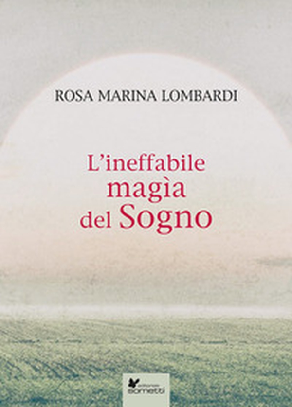L'ineffabile magìa del sogno - Librerie.coop L'ineffabile magìa del sogno - Librerie.coop