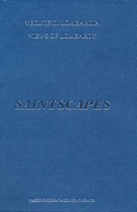 Saintscapes. Vedute di Lombardia-Views of Lombardy - Librerie.coop