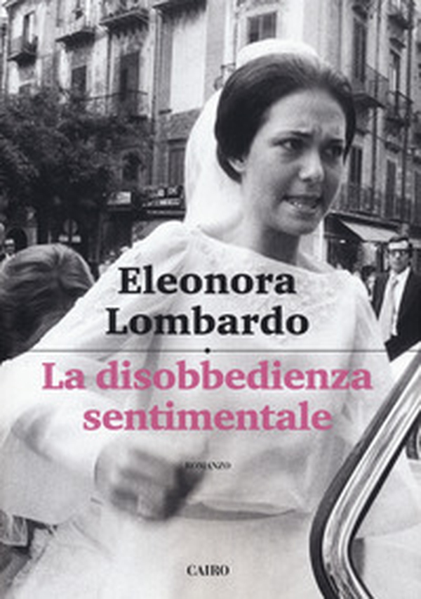 La disobbedienza sentimentale - Librerie.coop La disobbedienza sentimentale - Librerie.coop
