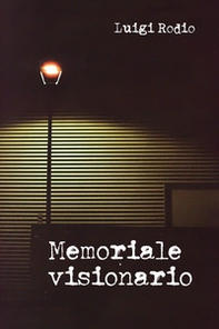 Memoriale visionario - Librerie.coop Memoriale visionario - Librerie.coop
