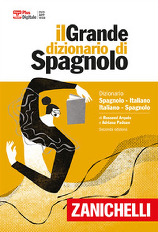 Il grande dizionario di spagnolo. Dizionario spagnolo-italiano, italiano-español. Versione plus - Librerie.coop Il grande dizionario di spagnolo. Dizionario spagnolo-italiano, italiano-español. Versione plus - Librerie.coop