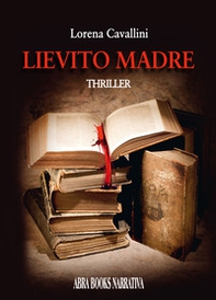 Lievito madre - Librerie.coop Lievito madre - Librerie.coop