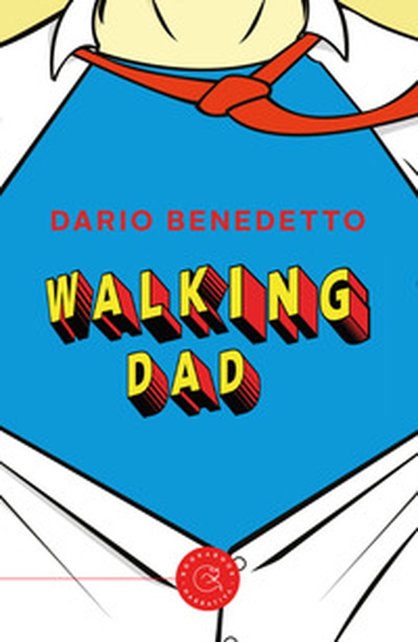 Walking Dad. Nato sotto il segno dei Gamberi - Librerie.coop Walking Dad. Nato sotto il segno dei Gamberi - Librerie.coop