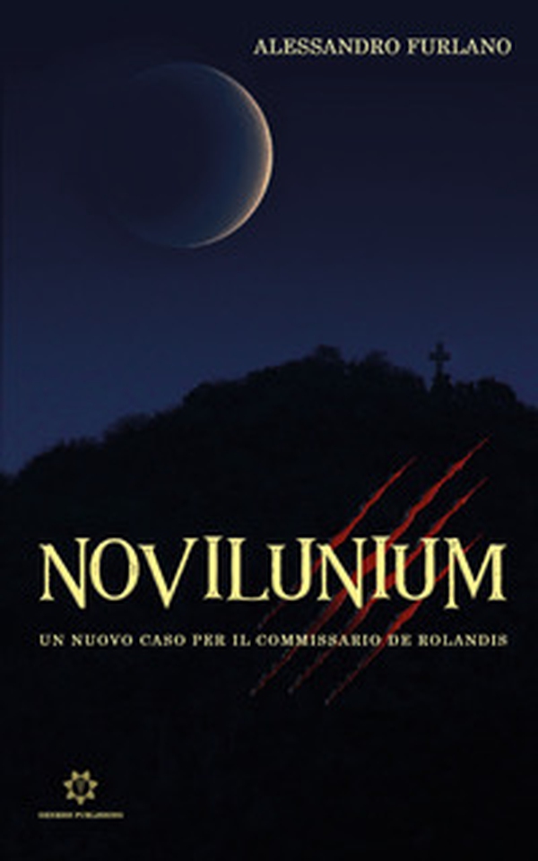Novilunium. Un nuovo caso per il Commissario De Rolandis - Librerie.coop Novilunium. Un nuovo caso per il Commissario De Rolandis - Librerie.coop