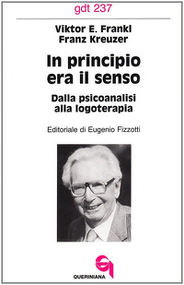In principio era il senso. Dalla psicoanalisi alla logoterapia - Librerie.coop In principio era il senso. Dalla psicoanalisi alla logoterapia - Librerie.coop