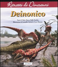 Deinonico. Ritratti di dinosauri - Librerie.coop