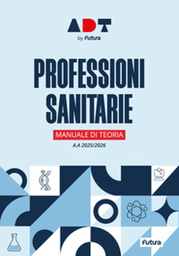 Accademia dei Test. Professioni sanitarie. Manuale di teoria 2025/2026 - Librerie.coop Accademia dei Test. Professioni sanitarie. Manuale di teoria 2025/2026 - Librerie.coop