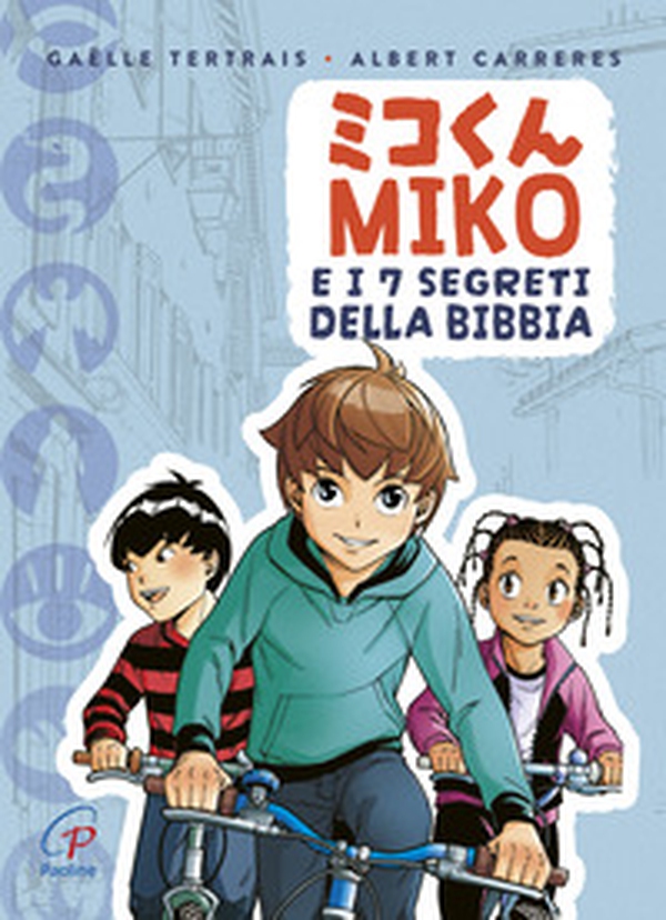 Miko e i 7 segreti della Bibbia - Librerie.coop Miko e i 7 segreti della Bibbia - Librerie.coop