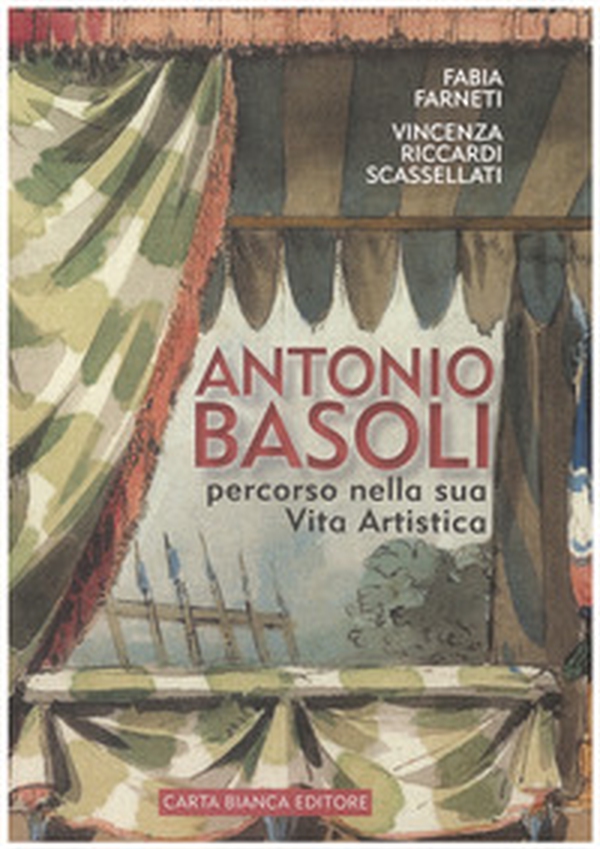 Antonio Basoli. Percorso nella sua vita artistica - Librerie.coop Antonio Basoli. Percorso nella sua vita artistica - Librerie.coop