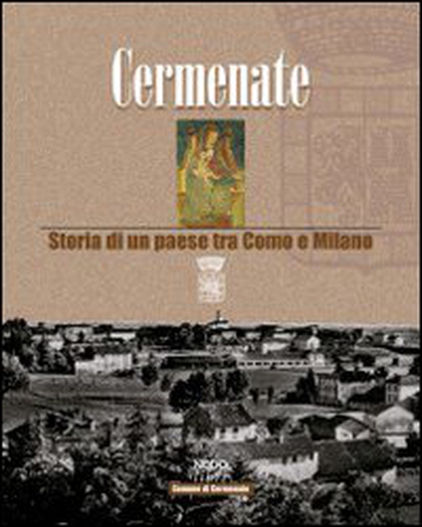 Cermenate. Storia di un paese tra Como e Milano - Librerie.coop