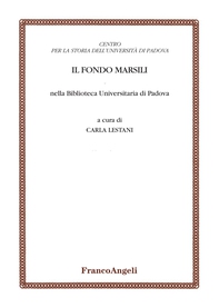 Il Fondo Marsili nella Biblioteca universitaria di Padova - Librerie.coop Il Fondo Marsili nella Biblioteca universitaria di Padova - Librerie.coop