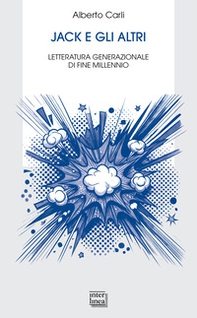 Jack e gli altri. Letteratura generazionale di fine millennio - Librerie.coop Jack e gli altri. Letteratura generazionale di fine millennio - Librerie.coop