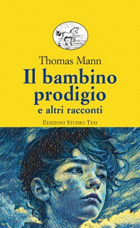 Il bambino prodigio e altri racconti - Librerie.coop Il bambino prodigio e altri racconti - Librerie.coop