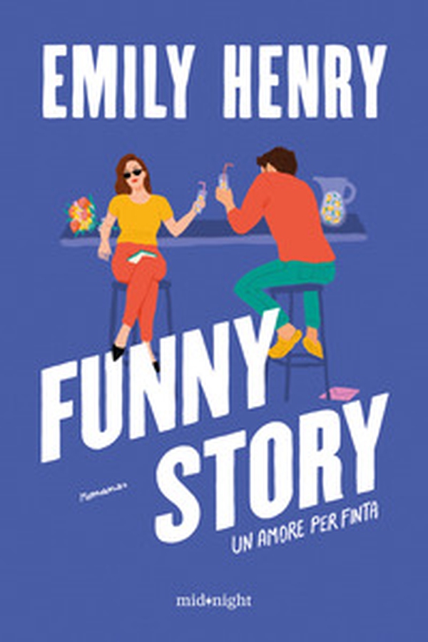 Funny story. Un amore per finta - Librerie.coop Funny story. Un amore per finta - Librerie.coop