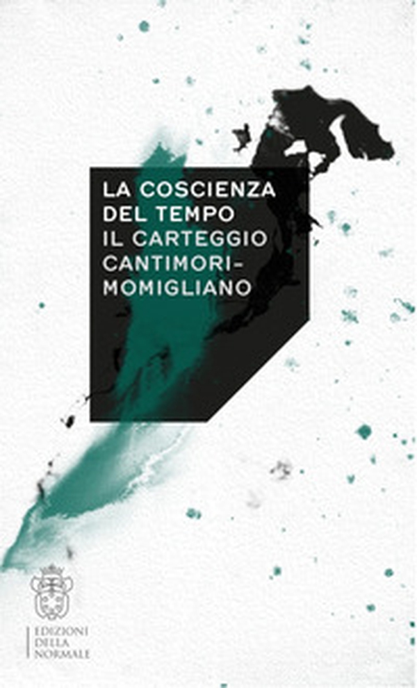 La coscienza del tempo. Il carteggio Cantimori-Momigliano - Librerie.coop La coscienza del tempo. Il carteggio Cantimori-Momigliano - Librerie.coop