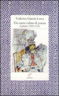 Un cuore colmo di poesia. Lettere 1918-1936 - Librerie.coop Un cuore colmo di poesia. Lettere 1918-1936 - Librerie.coop