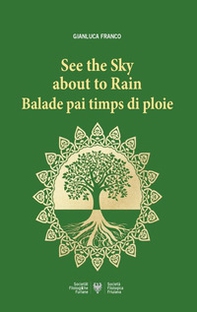 See the sky about to Rain: Balade pai timps di ploie - Librerie.coop