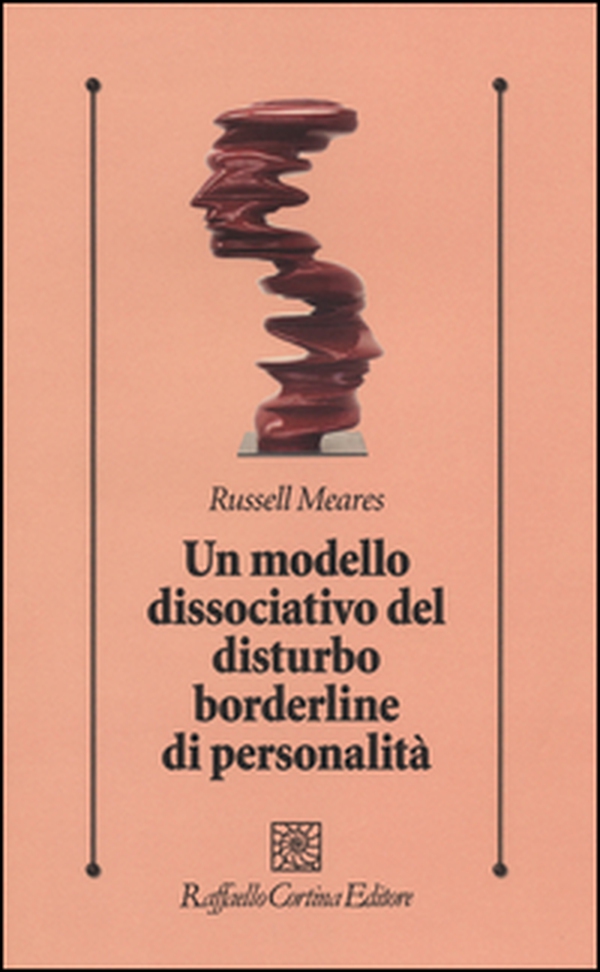 Un modello dissociativo del disturbo borderline di personalità - Librerie.coop Un modello dissociativo del disturbo borderline di personalità - Librerie.coop
