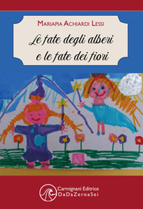 Le fate degli alberi e le fate dei fiori - Librerie.coop Le fate degli alberi e le fate dei fiori - Librerie.coop