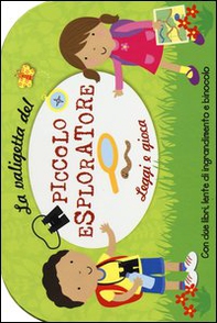 La valigetta del piccolo esploratore. Leggi e gioca - Librerie.coop