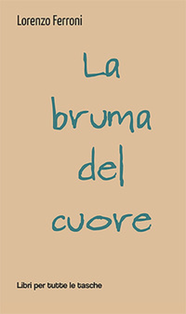 La bruma del cuore - Librerie.coop La bruma del cuore - Librerie.coop