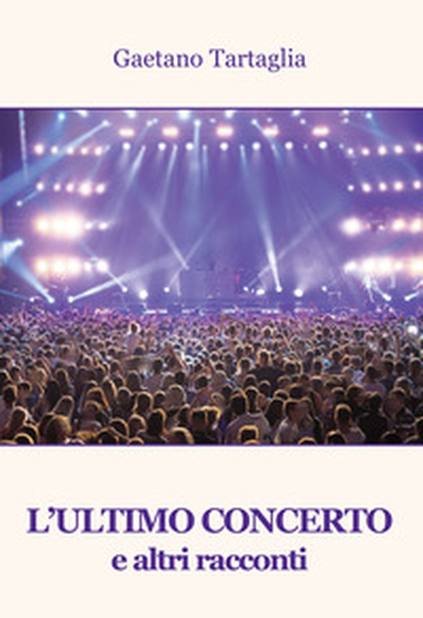 L'ultimo concerto e altri racconti - Librerie.coop L'ultimo concerto e altri racconti - Librerie.coop