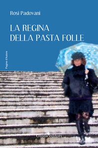 La regina della pasta folle - Librerie.coop