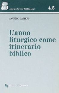 L'anno liturgico come itinerario biblico - Librerie.coop