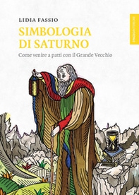 Simbologia di Saturno. Come venire a patti con il Grande Vecchio - Librerie.coop