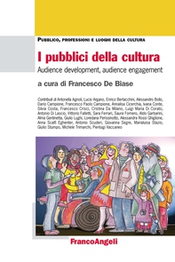 I pubblici della cultura. Audience development, audience engagement - Librerie.coop I pubblici della cultura. Audience development, audience engagement - Librerie.coop