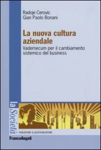 La nuova cultura aziendale. Vademecum per il cambiamento sistemico del business - Librerie.coop
