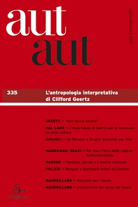 Aut aut. Vol. 335 - L’antropologia interpretativa di Clifford Geertz - Librerie.coop Aut aut. Vol. 335 - L’antropologia interpretativa di Clifford Geertz - Librerie.coop