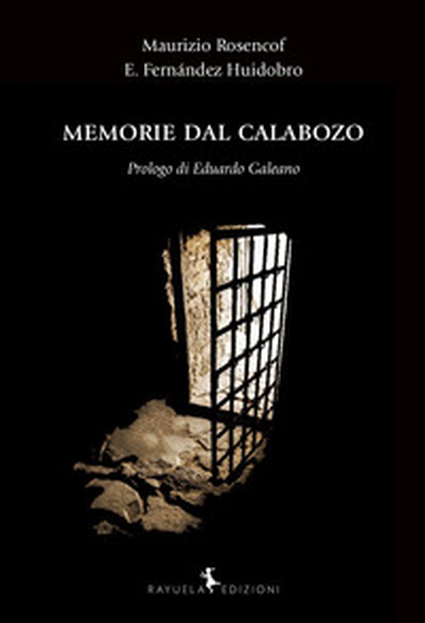 Memorie dal Calabozo - Librerie.coop Memorie dal Calabozo - Librerie.coop