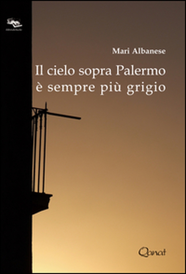 Il cielo sopra Palermo è sempre più grigio - Librerie.coop Il cielo sopra Palermo è sempre più grigio - Librerie.coop