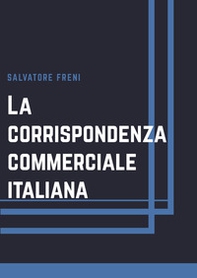 La corrispondenza commerciale italiana - Librerie.coop La corrispondenza commerciale italiana - Librerie.coop