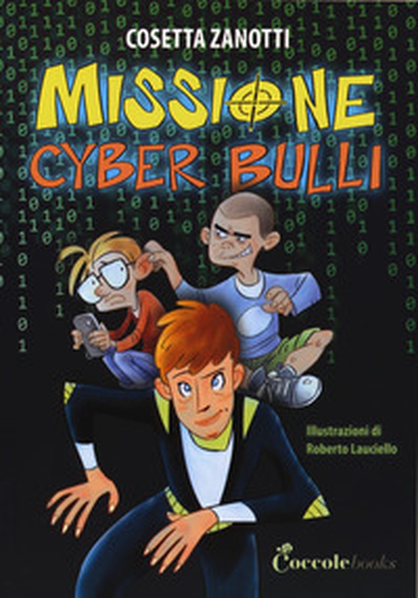 Missione cyber bulli - Librerie.coop Missione cyber bulli - Librerie.coop